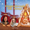 Gingerbread: Oh Snap!