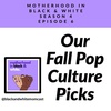 Fall Pop Culture PIcks! 