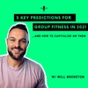 3 Key Predictions for Group Fitness in 2021...And How to Capitalise on Them