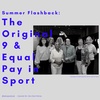 #48 - Summer Flashback: The Original 9 & Equal Pay in Sport