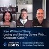 Loving and Serving Others With... Chocolate Cake??: Ken Williams' Story - Latter-Day Lights