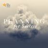 Dead or Alive: Planning for Success