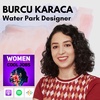 Park Designer Creates Water Parks Around the World, with Burcu Karaca