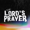 Lord's Prayer | Strengthening Our Prayer Life