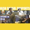 Jarren Benton Presents The High School Dropouts #56 | No AA