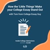 How the 'Little Things' Make your College Essay Stand Out
