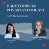 Ep 55: The Last Breath, Interview by Dr. Delia Chiaramonte