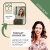 139. How To Improve Your Postpartum Nutrition In One Easy Lesson With Guest Lorena Garcia From Majka