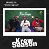 Episode 158 | "We Needs Dat"