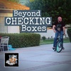 Beyond Checking Boxes