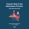 Parents' Role in the Admissions Process with Admissions Mom