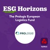 ESG Horizons: The Prologis European Logistics Fund