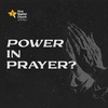 Dead or Alive: Power in Prayer?