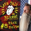 Episode #8 Wheelie Master Rick Nolte
