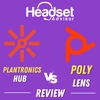 Plantronics Hub vs Poly Lens Headset & Device Software