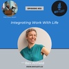 Integrating Work With Life - Bev Attfield