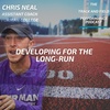 Chris Neal: Developing for the Long-Run