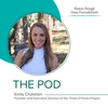 #22 The Pod with Emily Chatelain