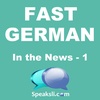Ep. 36: German in the News - 1 | Fast German | Speaksli