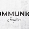 Communion - Scripture: Studying the Bible