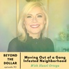 Moving Out of a Gang Infested Neighborhood with Hazel Ortega