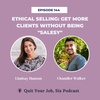 Ethical Selling: Get More Clients Without Being "Salesy" w/ Sales Coach Chandler Walker