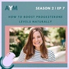 How to Boost Progesterone Levels Naturally