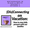 (Dis)Connecting on Vacation