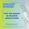 Why You Should Be Training Muscles Slings