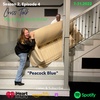 Season 2, Episode 4 (59) | 7.31.2022 | "Peacock Blue"