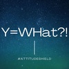 Y = WHAT?!