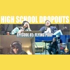 Jarren Benton Presents The High School Dropouts #85 | Flying Poop