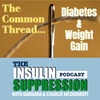Diabetes & Weight Gain... The Common Thread