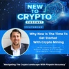 Why Now Is The Time To Get Started With Crypto Mining With Guest Mason Jappa Co-Founder of Blockware Solutions