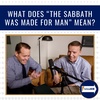 What does "The sabbath was made for man" mean? • follow HIM Favorites • Mar. 13 - Mar. 19