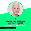How to Nail Teaching Virtually in 2022 (Part 1: Business & Marketing)