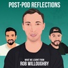 Post Pod Reflections - Rob Willoughby
