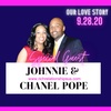 Our LOVE Story Johnnie & Chanel Pope