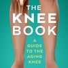 The Knee Book - A Guide to the Aging Knee