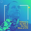 Violence in the NHL & the Next Wave of CTE
