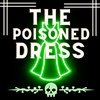 Monthly Mini: "The Poisoned Dress"