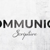 Communion - Scripture: The Authority of Scripture