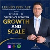 Episode 2 - Difference Between Growing and Scaling a Business