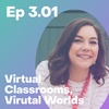 Virtual Classrooms, Virtual Worlds - Feat. Andreina Parisi-Amon