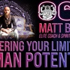 Mastering Your Limitless Human Potential | Matt Belair