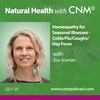 Homeopathy for Seasonal Illnesses (Colds-Flu-Hay Fever) with Zoe Scanlan