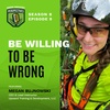 Be Willing To Be Wrong