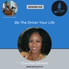 Be The Driver Of Your Life - Charissa Stewart
