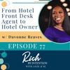 From Hotel Front Desk Agent to Hotel Owner with Davonne Reaves