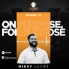 On Purpose, For Purpose: Mikey Lucas